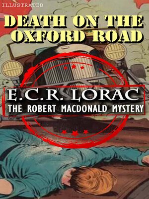cover image of Death on the Oxford Road. the Robert Macdonald Mystery. Illustrated